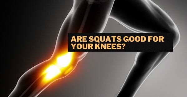 Are Squats Good for Your Knees?