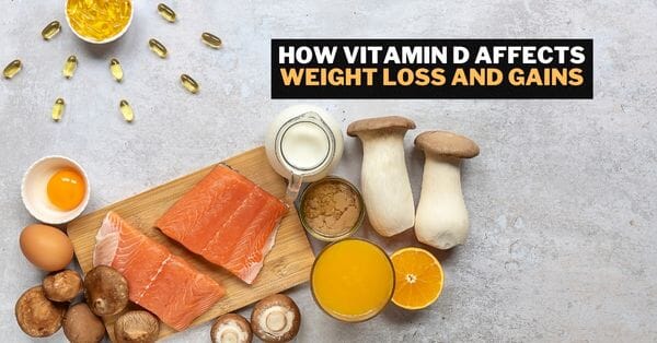 how vitamin d affects weight loss and gain